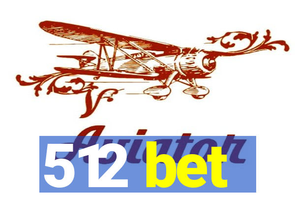 512 bet